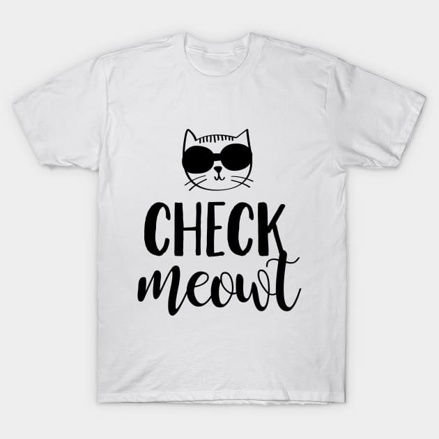 Check Meowt T-Shirt by HeatherDee